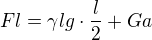 $Fl=\gamma lg\cdot \frac{l}{2}+Ga$