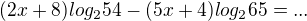 $(2x+8)log_{2}54-(5x+4)log_{2}65=...$