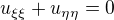 $u_{\xi\xi} + u_{\eta\eta} = 0$