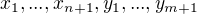 $x_1, ..., x_{n+1}, y_1, ..., y_{m+1}$