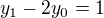 $y_1-2y_0=1$