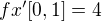 $fx'[0,1]=4$