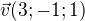 $\vec{v}(3;-1;1)$