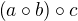 $\left(a\circ b\right)\circ c$