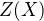 $Z(X)$