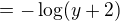 $=-\log ( y+2)$