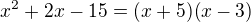 $x^2+2x-15 = (x+5)(x-3)$