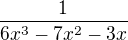 $\frac1{6x^3-7x^2-3x}$