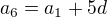 $a_6 = a_1 + 5d$