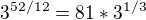 $3^{52/12}=81*3^{1/3}$