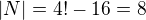 $|N|=4!-16=8$