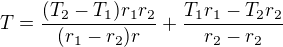$T=\frac{(T_2-T_1)r_1r_2}{(r_1-r_2)r}+\frac{T_1r_1-T_2r_2}{r_2-r_2}$