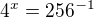 $4^x=256^{-1}$