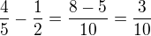 $\frac{4}{5}-\frac{1}{2}=\frac{8-5}{10}=\frac{3}{10}$