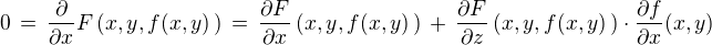 $0 \,=\, \frac{\partial}{\partial x}F\,(x,y, f(x,y)\,) \,=\, \frac {\partial F}{\partial x}\,(x,y, f(x,y)\,) \,+\, \frac {\partial F}{\partial z}\,(x,y, f(x,y)\,)\cdot\frac{\partial f}{\partial x}(x,y)$
