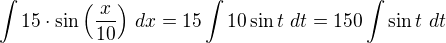 kopírovat do textarea $\int15\cdot \sin \Big(\frac{x}{10}\Big)\ dx=15\int10\sin t\ dt=150\int\sin t\ dt$