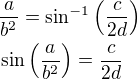 kopírovat do textarea $\frac{a}{b^{2}}=\sin ^{-1}\left(\frac{c}{2d}\right)\nl \sin\left(\frac{a}{b^{2}}\right)=\frac{c}{2d}$