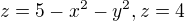 $z=5-x^{2}-y^{2},z=4$