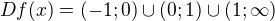 $D f(x) = (-1;0)\cup (0;1) \cup (1;\infty )$