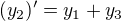 $(y_2)'=y_1+y_3$