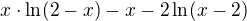 $x\cdot \ln(2-x)-x-2\ln(x-2)$