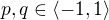 $p,q \in \langle -1,1 \rangle$