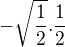 $-\sqrt{\frac{1}{2}} . \frac{1}{2}$