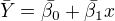 $\bar{Y}=\bar{\beta _{0}}+\bar{\beta _{1}}x$