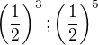 $\left(\frac{1}{2}\right)^{3}; \left(\frac{1}{2}\right)^{5}$