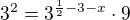 $3^2=3^{\frac{1}{2}-3-x}\cdot 9$