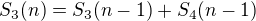 $S_3(n)=S_3(n-1)+S_4(n-1)$