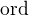 $\mathrm{ord}$