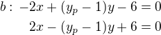 $b:\,-2x+(y_p-1)y-6=0\\2x-(y_p-1)y+6=0$