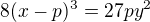 $8(x-p)^3=27py^2$