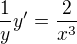 $\frac{1}{y}y^{\prime}=\frac{2}{x^3} $