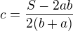 kopírovat do textarea $c=\frac{S-2ab}{2(b+a)}$
