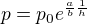 $p=p_0 e^{\frac{a}{b} \frac{1}{h}}$