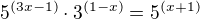 $5^{(3x-1)} \cdot 3^{(1-x)} = 5^{(x+1)}$
