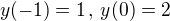 kopírovat do textarea $y(-1)=1\,,\,y(0)=2$