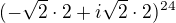 kopírovat do textarea $(-\sqrt{2}\cdot 2+i\sqrt{2}\cdot 2)^{24}$