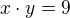 $x\cdot y=9$