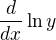 $\frac{d}{dx}\ln y$