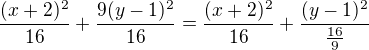 $\frac{(x+2)^{2}}{16}+\frac{9(y-1)^{2}}{16}=\frac{(x+2)^{2}}{16}+\frac{(y-1)^{2}}{\frac{16}{9}}$
