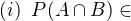 kopírovat do textarea $(i)\;\; P(A\cap B)\in $