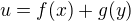 $u=f(x)+g(y)$