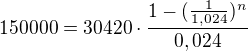 kopírovat do textarea $150000=30420\cdot \frac{1-(\frac{1}{1,024})^{n}}{0,024}$