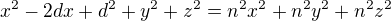 $x^2-2dx+d^2+y^2+z^2=n^2x^2+n^2y^2+n^2z^2$