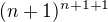 $(n+1)^{n+1+1}$
