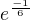 $e^\frac{-1}6$