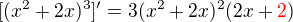 $[(x^2+2x)^3]'=3(x^2+2x)^2(2x+\color{red}2\color{black})$